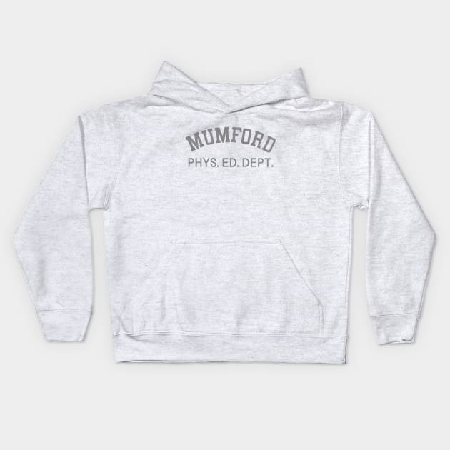 MUMFORD PHYS. ED. DEPT. Kids Hoodie by Stumpy Bird